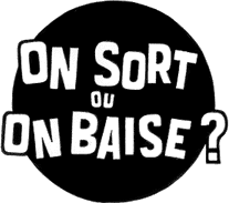 sort ou baise
